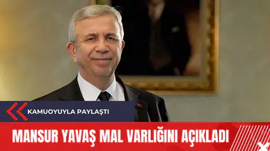 Mansur Yavaş mal varlığını açıkladı