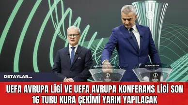UEFA Avrupa Ligi ve UEFA Avrupa Konferans Ligi Son 16 Turu Kura Çekimi Yarın Yapılacak