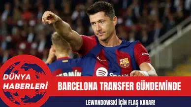 Barcelona Transfer Gündeminde: Lewandowski İçin Flaş Karar!