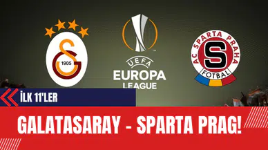 Galatasaray - Sparta Prag! İlk 11'ler