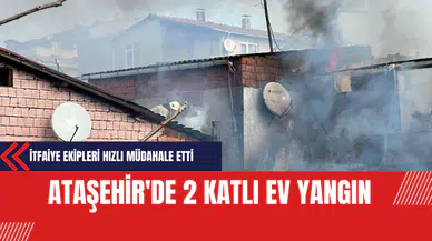 Ataşehir'de 2 Katlı Ev Yangını: İtfaiye Ekipleri Hızlı Müdahale Etti
