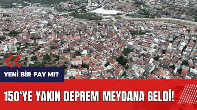 150'ye yakın deprem meydana geldi! Yeni bir fay mı?