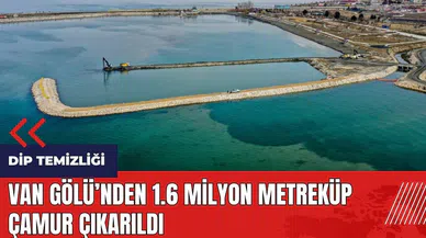 Van Gölü'nden 1.6 milyon metreküp çamur çıkarıldı