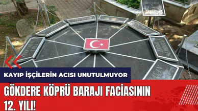 Gökdere Köprü Barajı faciasının 12. yılı! Kayıp işçilerin acısı unutulmuyor