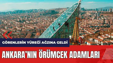 Ankara'nın örümcek adamları! Görenlerin yüreği ağzına geldi