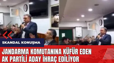 Jandarma komutanına küfür eden AK Partili aday ihraç ediliyor