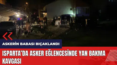 Isparta'da asker eğlencesinde yan bakma kavgası