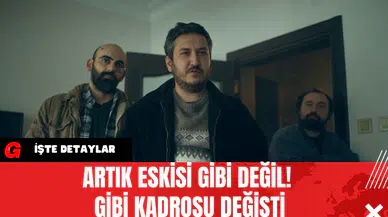 Artık eskisi Gibi Değil! Gibi Kadrosu değişti