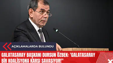 Galatasaray Başkanı Dursun Özbek: 'Galatasaray bir koalisyona karşı savaşıyor!''
