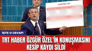 TRT Haber Özgür Özel'in konuşmasını kesip kaydı sildi
