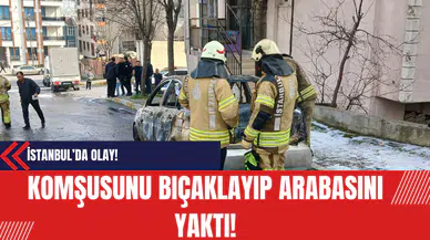 Suriyeli Adam Komşusunu Bıçaklayıp Arabasını Yaktı!