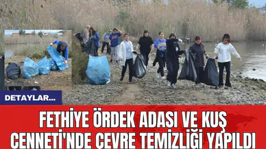 Fethiye Ördek Adası ve Kuş Cenneti'nde Çevre Temizliği Yapıldı
