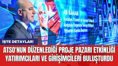 ATSO'nun düzenlediği proje pazarı etkinliği yatırımcıları ve girişimcileri buluşturdu