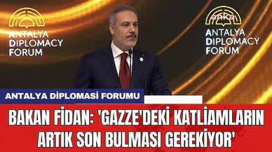 Bakan Fidan: 'Gazze'deki katliamların artık son bulması gerekiyor'
