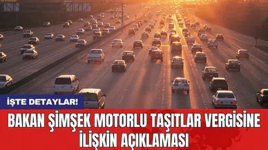 Bakan Şimşek motorlu taşıtlar vergisine ilişkin açıklaması