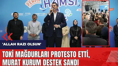 TOKİ mağdurları protesto etti! Murat Kurum destek sandı
