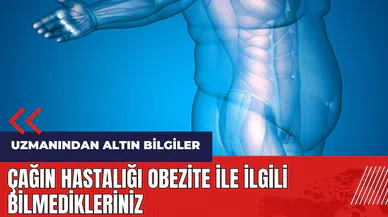 Çağın hastalığı obezite ile ilgili bilmedikleriniz