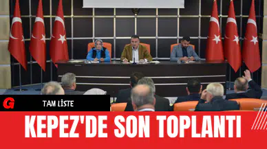 Kepez'de Son Toplantı