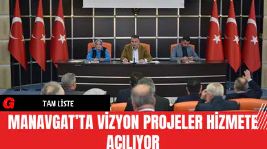 Manavgat’ta Vizyon Projeler Hizmete Açılıyor