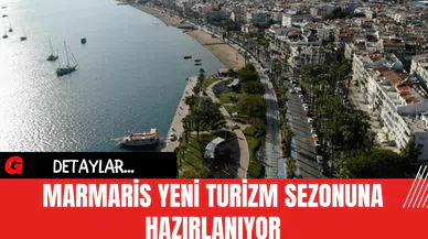 Marmaris Yeni Turizm Sezonuna Hazırlanıyor