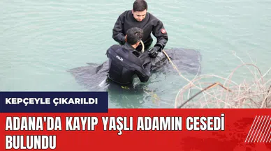 Adana'da kayıp yaşlı adamın ces*di bulundu