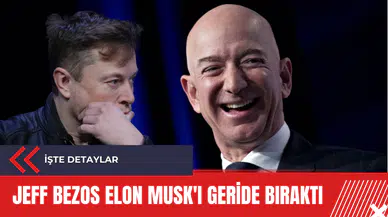 Jeff Bezos Elon Musk'ı geride bıraktı