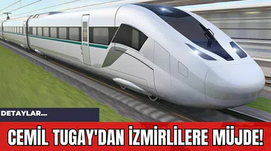 Cemil Tugay'dan İzmirlilere Müjde!