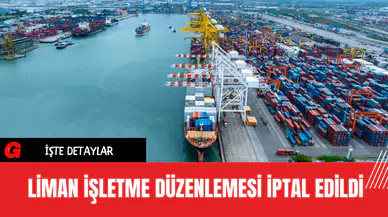 Liman İşletme Düzenlemesi İptal Edildi