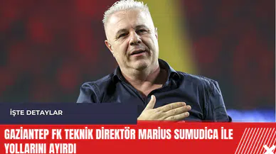 Gaziantep FK Teknik Direktör Marius Sumudica ile yollarını ayırdı
