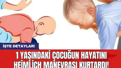 1 Yaşındaki Çocuğun Hayatını Heimlich Manevrası Kurtardı!