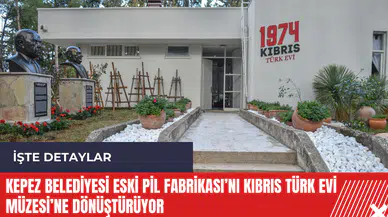 Kepez Belediyesi Eski Pil Fabrikası’nı Kıbrıs Türk Evi Müzesi’ne dönüştürüyor