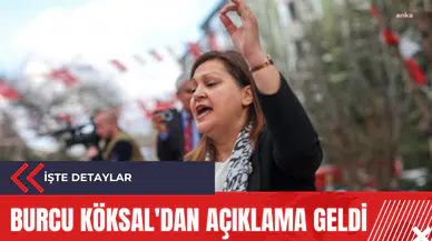 Burcu Köksal'dan açıklama geldi