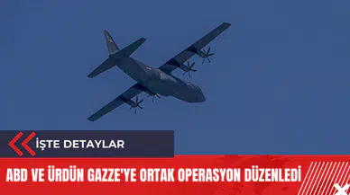 ABD ve Ürdün Gazze'ye ortak operasyon düzenledi