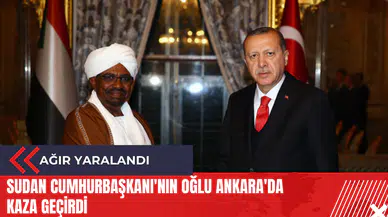 Sudan Cumhurbaşkanı'nın oğlu Ankara'da kaza geçirdi