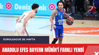 Anadolu Efes Bayern Münih'i farklı yendi
