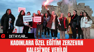 Kadınlara Özel Eğitim Zerzevan Kalesi'nde Verildi