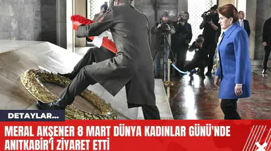 Meral Akşener 8 Mart Dünya Kadınlar Günü'nde Anıtkabir'i Ziyaret Etti