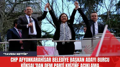 CHP Afyonkarahisar Belediye Başkan Adayı Burcu Köksal'dan DEM Parti Krizine Açıklama: "Tavrım Nettir"