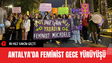 Antalya'da  Feminist Gece Yürüyüşü