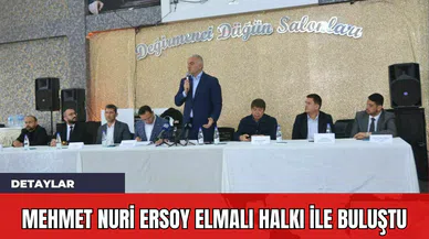 Mehmet Nuri Ersoy Elmalı Halkı İle Buluştu