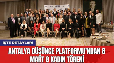 Antalya Düşünce Platformu'ndan 8 Mart 8 Kadın Töreni
