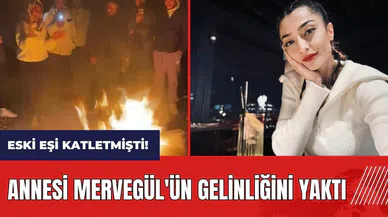 Polis memuru eski eşi katletmişti! Annesi Mervegül'ün gelinliğini yaktı