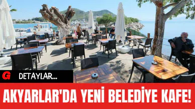 Akyarlar'da Yeni Belediye Kafe!