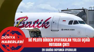İki Pilotu Birden Uyuyakalan Yolcu Uçağı Rotadan Çıktı