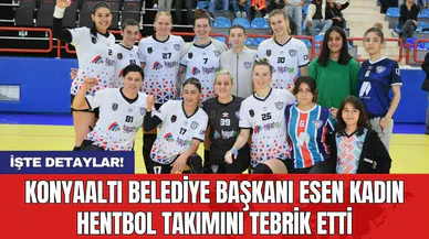 Konyaaltı Belediye Başkanı Esen Kadın Hentbol Takımını tebrik etti