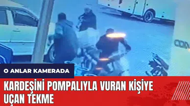 Kardeşini pompalıyla vuran kişiye uçan tekme