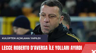 Lecce Roberto D'Aversa ile yolları ayırdı