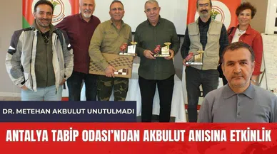 Antalya Tabip Odası'ndan Dr. Metehan Akbulut anısına etkinlik