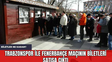 Trabzonspor ile Fenerbahçe Maçının Biletleri Satışa Çıktı