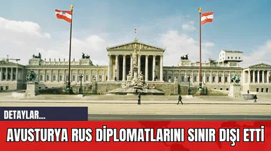 Avusturya Rus Diplomatlarını Sınır Dışı Etti